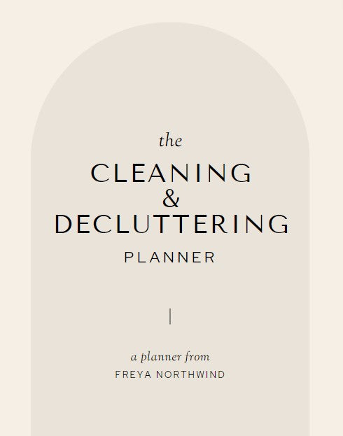 The cleaning and declutter planner - "Unleash the zen within, with Freya Northwind"