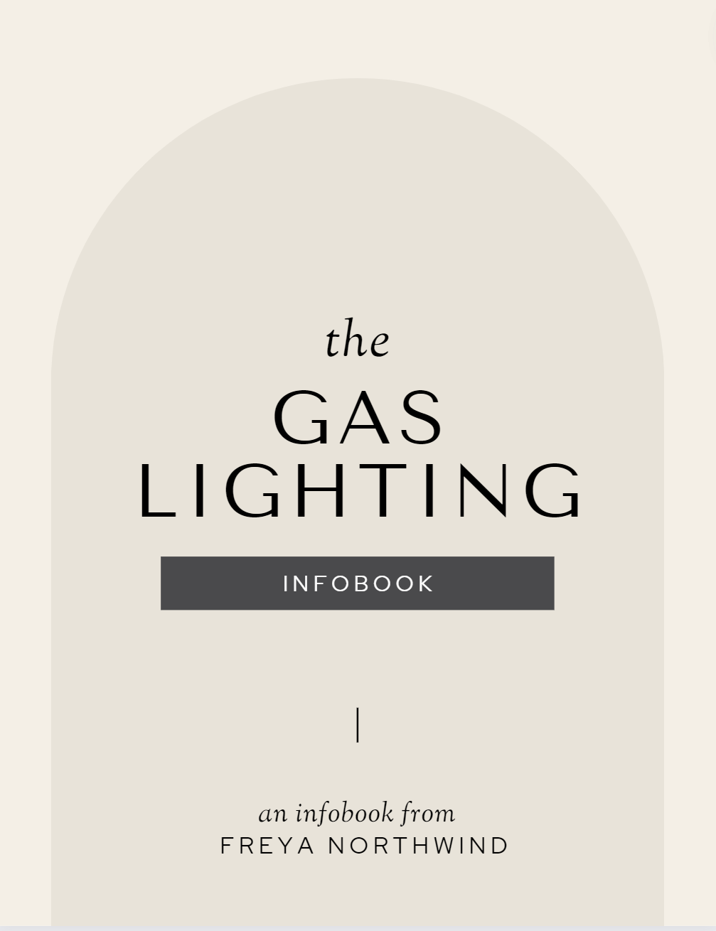 Gas Lighting (infobook, 6 pages): What is it, and when does it happen? Scenarios and key signs to look for.